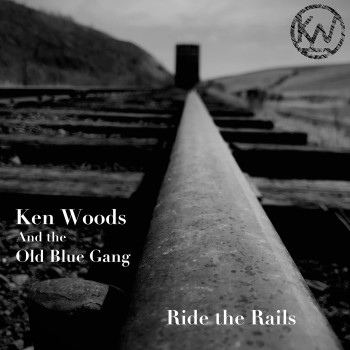 “Ride the Rails” by Ken Woods and the Old Blue Gang — Grit, Guts, and Unfinished History